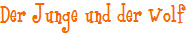 Der Junge und der Wolf